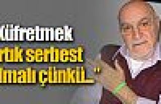 ''Küfretmek artık serbest olmalı çünkü...''