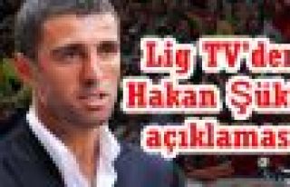 Lig TV'den Hakan Şükür açıklaması