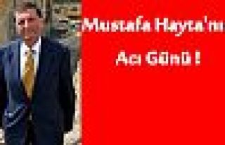 Mustafa Haytanın Acı günü