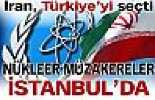 Nükleer müzakereler İstanbul'da 