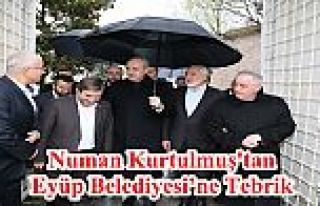 Numan Kurtulmuş'tan Eyüp Belediyesi’ne Tebrik