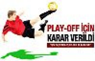 Play-off için karar açıklandı