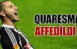 Quaresma affedildi !