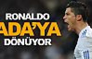 Ronaldo Ada'ya dönüyor!