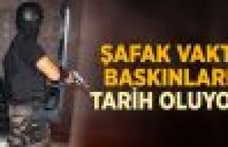 Şafak Vakti Baskınları Bitiyor