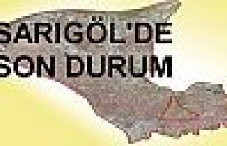 Sarıgöl ve yenidoğan'da son durum