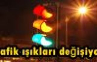 Trafik ışıkları değişiyor!