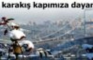 Ve karakış kapımıza dayandı