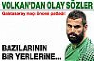 Volkan Demirel: Bazılarının bir yerlerine...