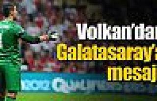 Volkan'dan G.Saray'a mesaj !