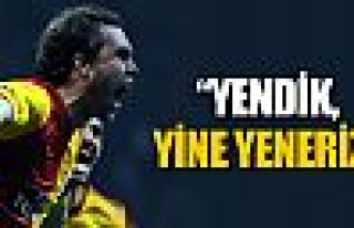 ''Yendik, yine yeneriz''