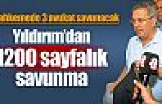 Yıldırım'dan 1200 sayfalık savunma