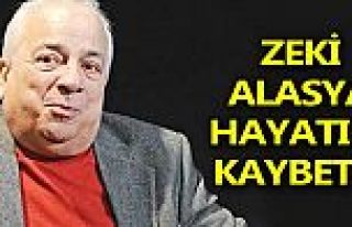 Zeki Alasya hayatını kaybetti